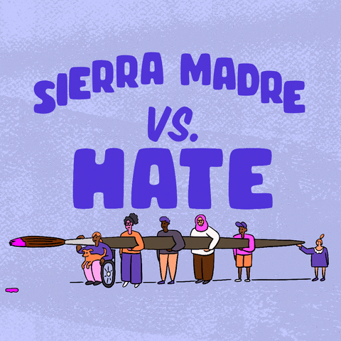 Digital art gif. Big block letters read "Sierra Madre vs hate," hate crossed out in paint, below, a diverse group of people carrying an oversized paintbrush dripping with pink paint.
