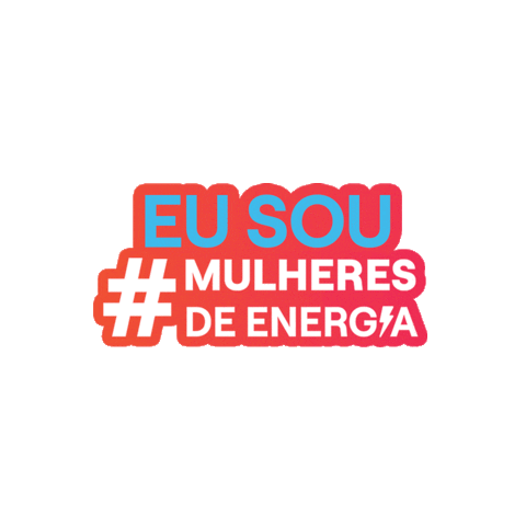 Mulheres De Energia Sticker by enelbr