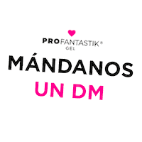 Mandanos Un Dm Sticker by ProFantastik Gel