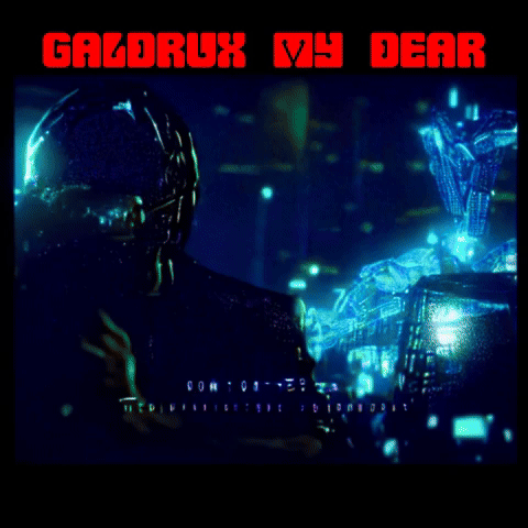MY DEAR GALDRUX