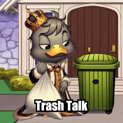 Trash Talk Home GIF by sirduckbeth