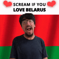 SCREAM IF YOU LOVE BELARUS