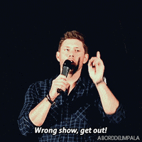 aborddelimpala out jensen ackles wrong get out GIF