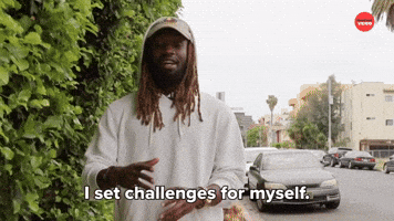 I Set Challenges for Myself