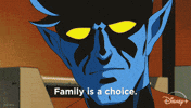 TV gif. A scene from the animated TV show "X-Men 97" shows a close-up of Nightcrawler's face as he somberly says "Family is a choice." The scene cuts to show a close-up of an attentive Jean Grey, who is listening to Nightcrawler with a serious expression.