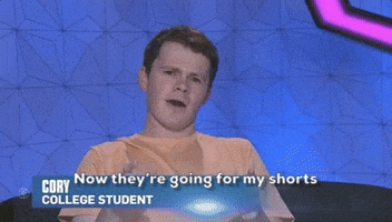 Now They're Going For My Shorts