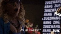 You Guys Okay?