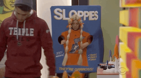 Sloppies GIF by Big Brother