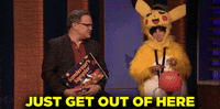 Go Get Out GIF by Team Coco