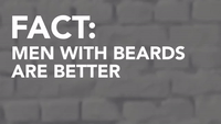 Men With Beards Are Better