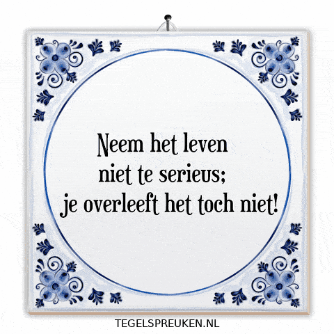 Humor Genieten GIF by Tegelspreuken.nl