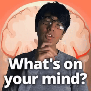 What's on your mind?