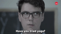 Have You Tried Yoga?