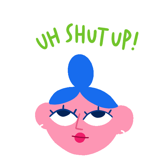 Girl Shut Up Sticker by Lavilletlesnuages