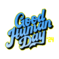 Be A Good Human Sticker by Good Human Campaign