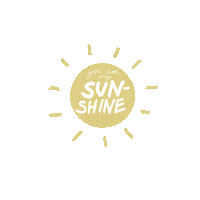 Shining You Are My Sunshine Sticker