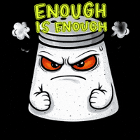Angry Enough Is Enough GIF by SALT