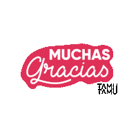 Gracias Tamus Sticker by TamuTamu