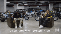 I Don't Know Yet