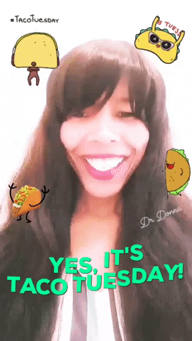 happy tacos GIF by Dr. Donna Thomas Rodgers