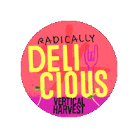 VerticalHarvest vertical harvest verticalharvest radicallydelicious radically delicious Sticker