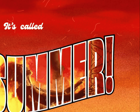 It's called SUMMER! ...enjoy it!