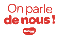 On Parle De Nous Sticker by Huggies France