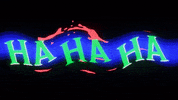 Text gif. In capital letters, dancing on a wave of blue color are the words, “HA HA HA.”