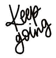 Keep Going Go For It Sticker