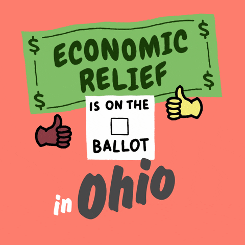 Digital art gif. Green dollar bill waves in front of an orange background above an animated red checkmark and two thumbs-up emojis with the message, “Economic relief is on the ballot in Ohio.”