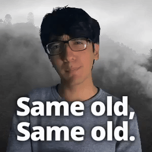 Same old. Same old.
