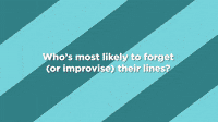 Most Likely to Forget Their Lines?