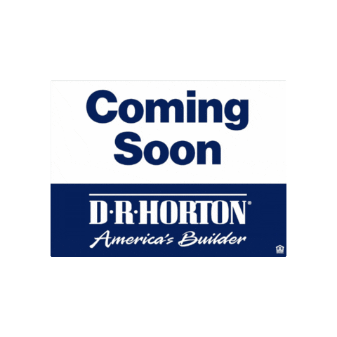 Coming Soon New Home Sticker by D.R. Horton