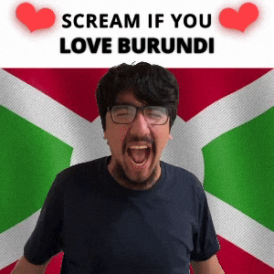 SCREAM IF YOU LOVE BURUNDI