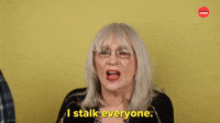 I Stalk Everyone