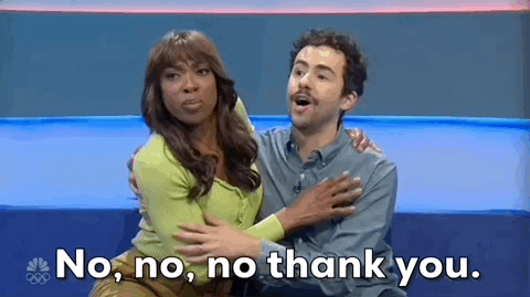 No Thank You Thanks GIF by Saturday Night Live