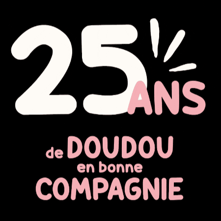 Doudou25Ans GIF by DoudouetCompagnie