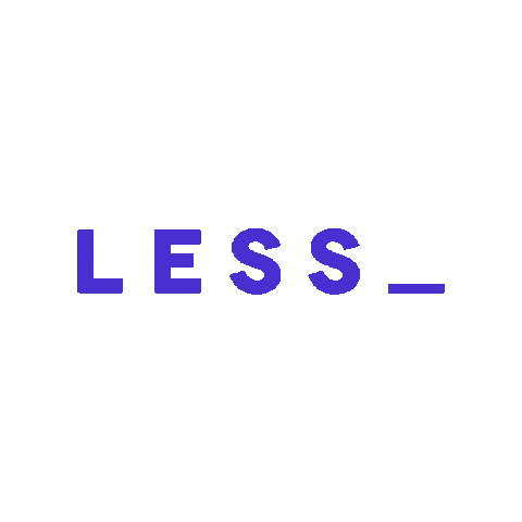 Less Is More Sticker by LESS_