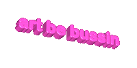 Art Be Bussin Sticker by Merchant and Market