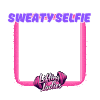 Fitness Selfie Sticker by Lifting Ladies