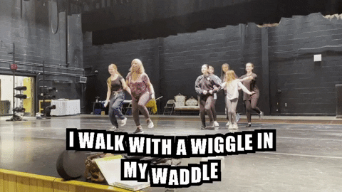 magriffin02 i walk with a wiggle in my waddle GIF