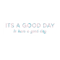 Good Day Sticker