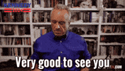 Very Good Hello GIF by Team Kennedy