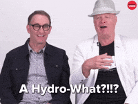 Hydro-What?!