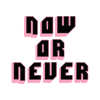 now or never Sticker by enposh