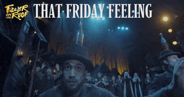 to life friday feeling GIF by FIddler on the Roof