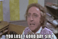 You Lose Good Day GIF