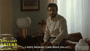 I Care My Brilliant Friend GIF by HBO