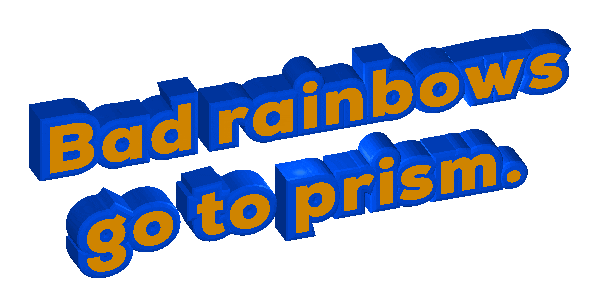 drikkes rainbow joke prism bad rainbows go to prism Sticker