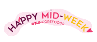 Happy Wednesday Sticker by SuncoreFoods